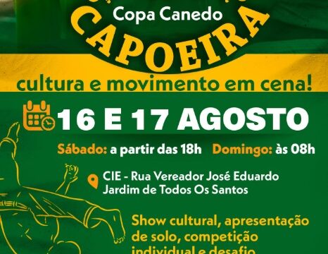 16 à 17/08/2025: Copa Canedo de Capoeira – CIE – Rua Vereador José Eduardo, Jardim de Todos os Santos – Senador Canedo-Go